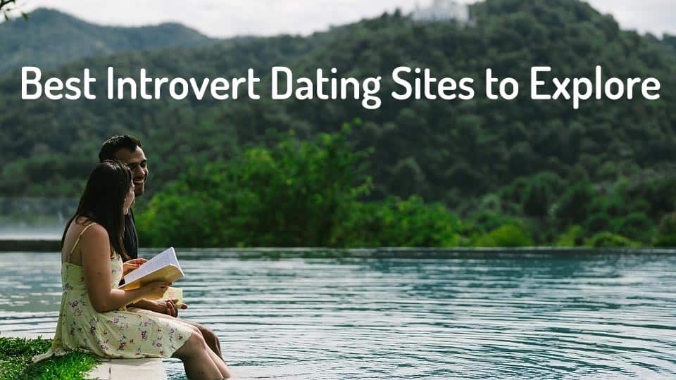 Online Dating Ten Things To Know For Introverts Over Dating Again 